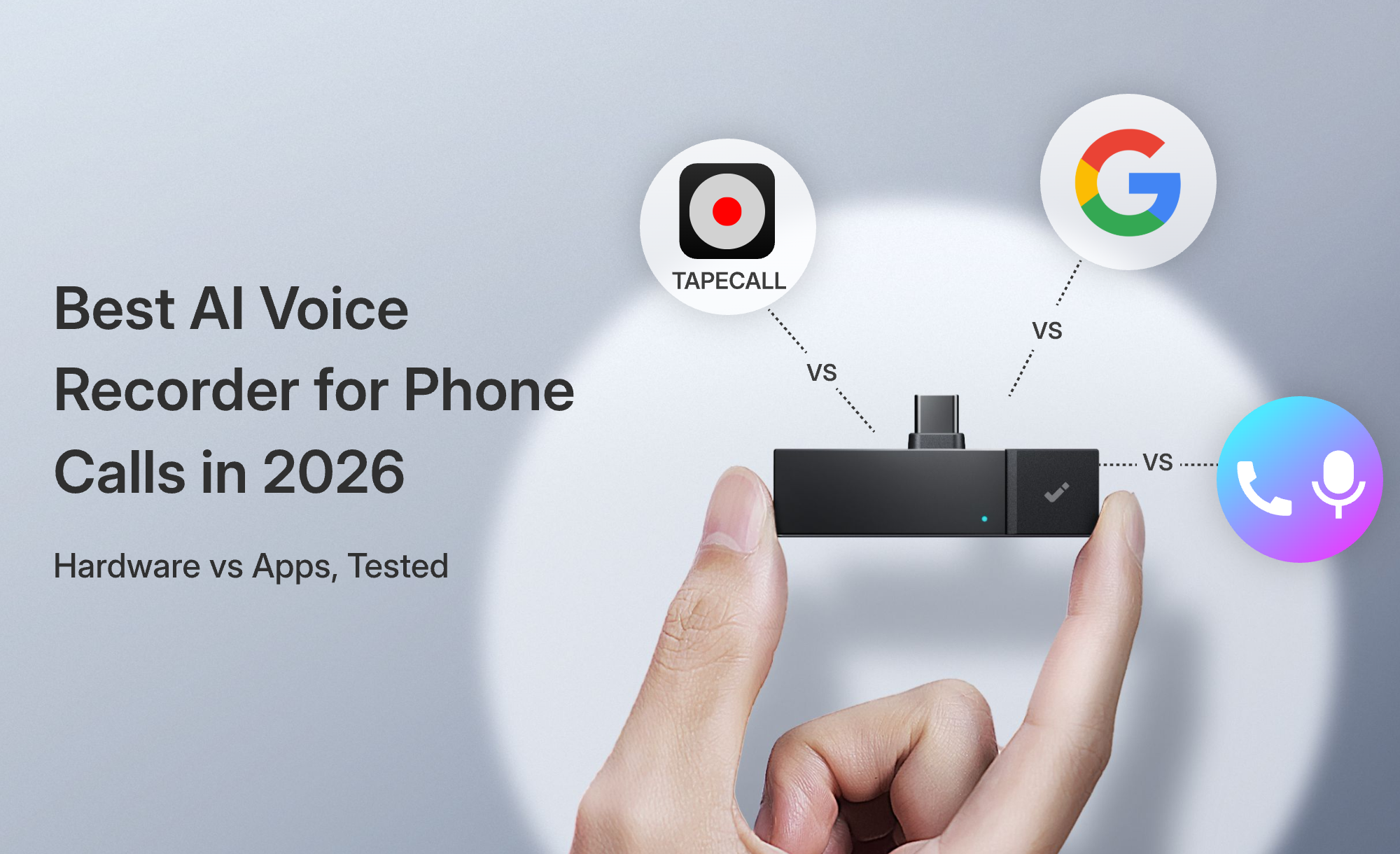 Best AI Voice Recorder for Phone Calls in 2026: Hardware vs Apps, Tested